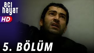 Acı Hayat 5Bölüm Full HD [upl. by Ecilef]