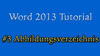 Abschlussarbeit in Word 2013 3 Abbildungsverzeichnis [upl. by Merrie]