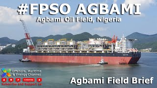 FPSO Agbami  Field Overview Slides [upl. by Okoyik]