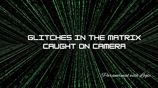 Glitches in the Matrix Caught on Camera [upl. by Peppy420]