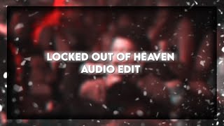 Locked Out Of Heaven  Audio Edit [upl. by Tarabar]