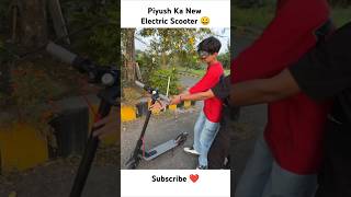 Piyush Ka New Electric Scooter 😀 shorts thepiyushshorts souravjvlogs piyushjocgaming [upl. by Kozloski840]