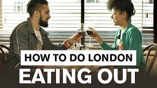 How to do London Eating out  London Travel Guide [upl. by Lubbi]