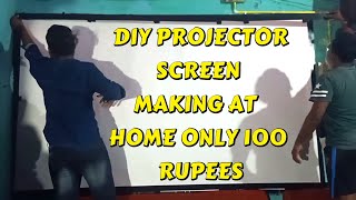 100 Rupees Me Banaye 100 Inch Projector Screen  How To Make 100 Inch Projecter Screen At Home [upl. by Ical424]