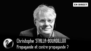 Propagande et contrepropagande  Christophe StallaBourdillon EN DIRECT [upl. by Lovett811]