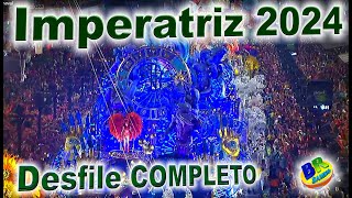 Imperatriz 2024 Desfile COMPLETO HD [upl. by Nahc]