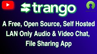 Trango a Self Hosted Open Source LAN Only Audio and Video calls system with File Sharing function [upl. by Rimhsak]