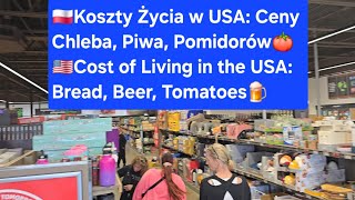 🇵🇱Koszty Życia w USA Ceny Chleba Piwa Pomidorów🇺🇸Cost of Living in the USA Bread Beer Tomatoes [upl. by Slerahc127]