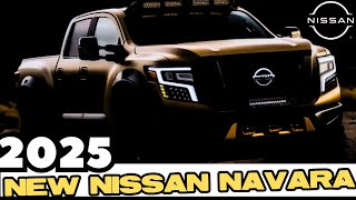 BIG NEWS  2025 Nissan Navara Redesign Reveal Interior amp Exterior  All You Need To Know [upl. by Analim876]