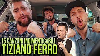 15 CANZONI DI TIZIANO FERRO INDIMENTICABILI   LIPSYNC CAR 7  hmatt [upl. by Stasny]