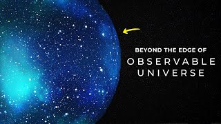 What Lies Beyond The Edge Of The Observable Universe  Space Documentary 2024 [upl. by Durning]