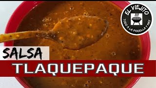 Salsa TLAQUEPAQUE paso a paso  El Viejito todo a la parrilla y más [upl. by Brom99]