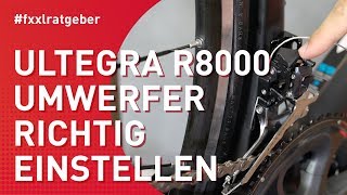 Shimano Ultegra R8000 Umwerfer am Rennrad einstellen [upl. by Boj942]