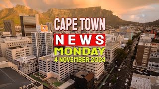 Cape Town News for Monday the 4th of November 2024 [upl. by Anselmi912]