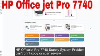 HP Office jet Pro 7740 Supply System Problem review Enable scan WiFi and Wireless setup [upl. by Mccreary167]