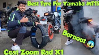 Best Tyre For Yamaha MT15  Ceat Zoom Rad X1 tyre  Burnout 😱  Yamaha MT15 amp R15 Tyre [upl. by Eineeuq]