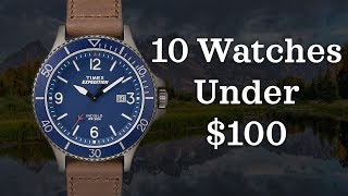 10 Watches Under 100  Overlooked Affordable Watches [upl. by Enier494]