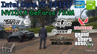 Gaming Test Intel Core i53337U NVIDIA GeForce 710M  GTA 5 CSGO WOT FIFA NFS MK XL VALORANT [upl. by Bierman]