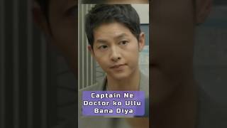 Captain Ne Doctor ko Ullu Bana Diya kdrama koreandrama dramaclips descendantsofthesun drama [upl. by Llacam]