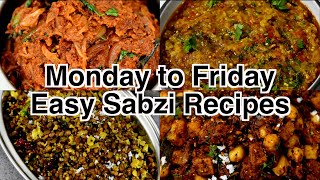 Monday to Friday Easy Sabzi Recipes [upl. by Airpac]