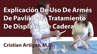 Instalación De Arnés De Pavlik Para Tratamiento De Displasia Del Desarrollo De Caderas [upl. by Reivaxe]