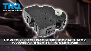 How to Replace HVAC Blend Door Actuator 19992006 Chevrolet Silverado 1500 [upl. by Anelec]