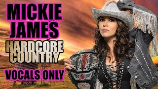 Mickie James  Hardcore Country Vocals Only [upl. by Bellda]