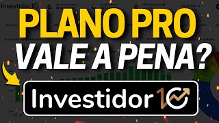 INVESTIDOR10 PRO VALE A PENA INVESTIDOR10 COMO USAR INVESTIDOR10 É BOM [upl. by Darej]