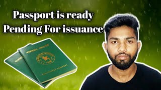 Passport is ready Pending For issuance [upl. by Krid866]