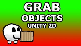 Grab Objects  Unity 2D [upl. by Gniy]