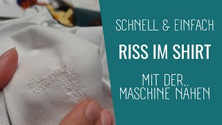 Riss im TShirt reparieren  einfach mit der Nähmaschine [upl. by Iahk]