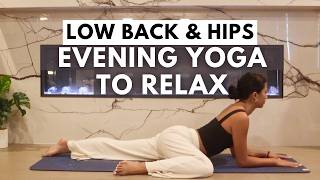 Evening Yoga to Relax for Lower Back amp Hips  15 Minute Yoga [upl. by Ephram938]