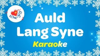 Auld Lang Syne Karaoke [upl. by Good325]