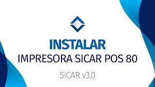 Impresora de Ticket SICAR POS 80 Instalación   SICAR v30   SICARMX [upl. by Cynar714]