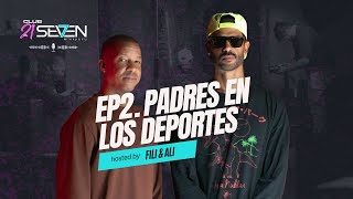 Padres en los deportes Episodio 2 Completo  Club 21Seven [upl. by Morville]