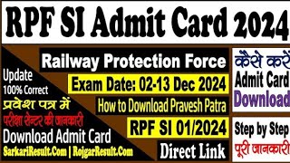 Railway RPF SI Sub Inspector Admit Card 2024  Kaise Download Kare Step by step [upl. by Ellered]