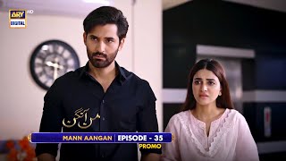 Mann Aangan Episode 35  Promo  Anmol Baloch  Zain Baig  ARY Digital Drama [upl. by Damalas]