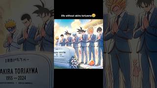 Our real hero RIP anime dragoball shortfeed edit animation goku akiratoriyama [upl. by Allenrac]