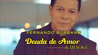 Karaoke Deuda de Amor  Fernando Burbano [upl. by Clarie543]