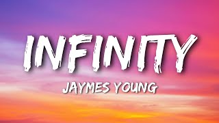 Jaymes Young  Infinity Lyrics [upl. by Lamar365]