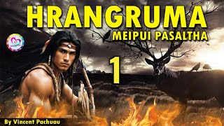 Meipui Pasaltha Hrangruma  1  By Vincent Pachuau [upl. by Gideon]