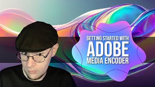 Getting Started with Adobe Media Encoder [upl. by Julita]