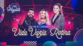 Limão com Mel e Desejo de Menina  Vida Vazia  Rotina Limão com Mel Playlist [upl. by Ellennad608]