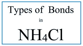 NH4Cl Bond Types Ionic Covalent and Coordinate Covalent [upl. by Kcirdec513]