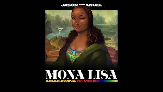 Lojay  Mona Lisa Ft Sarz amp Chris Brown Jason Imanuels Amakawina Remix [upl. by Swee]