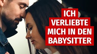 Ich verliebte mich in den Babysitter [upl. by Munster72]