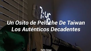 Los Auténticos Decadentes  Un Osito De Peluche De Taiwan Letra [upl. by Halyahs695]