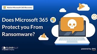 How To Set Up Office 365 Ransomware Protection  CloudAlly [upl. by Yousuf]