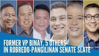 Former VP Binay 5 others in RobredoPangilinan Senate slate [upl. by Nylhsoj]