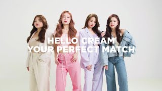 Get YourPerfectMatch with HELLO CREAM [upl. by Narak]